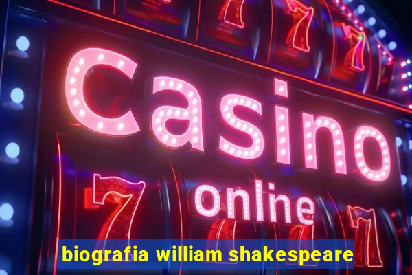 biografia william shakespeare